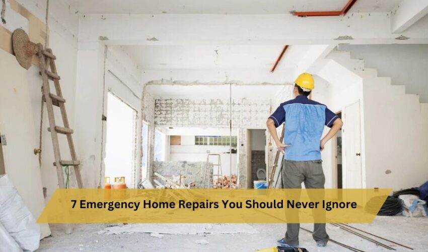 7 Emergency Home Repairs You Should Never Ignore