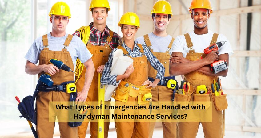 What Types of Emergencies Are Handled with Handyman Maintenance Services